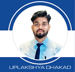 UPLAKSHYA DHAKAD